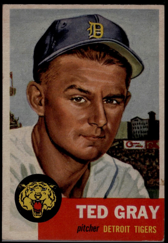 1953 Topps Ted Gray #52 Baseball Detroit Tigers (Actual Card in Picture)